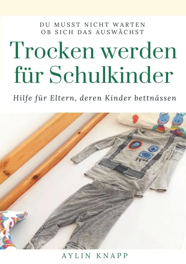 Cover: 9783756517541 | Trocken werden für Schulkinder | Aylin Knapp | Taschenbuch | 236 S.