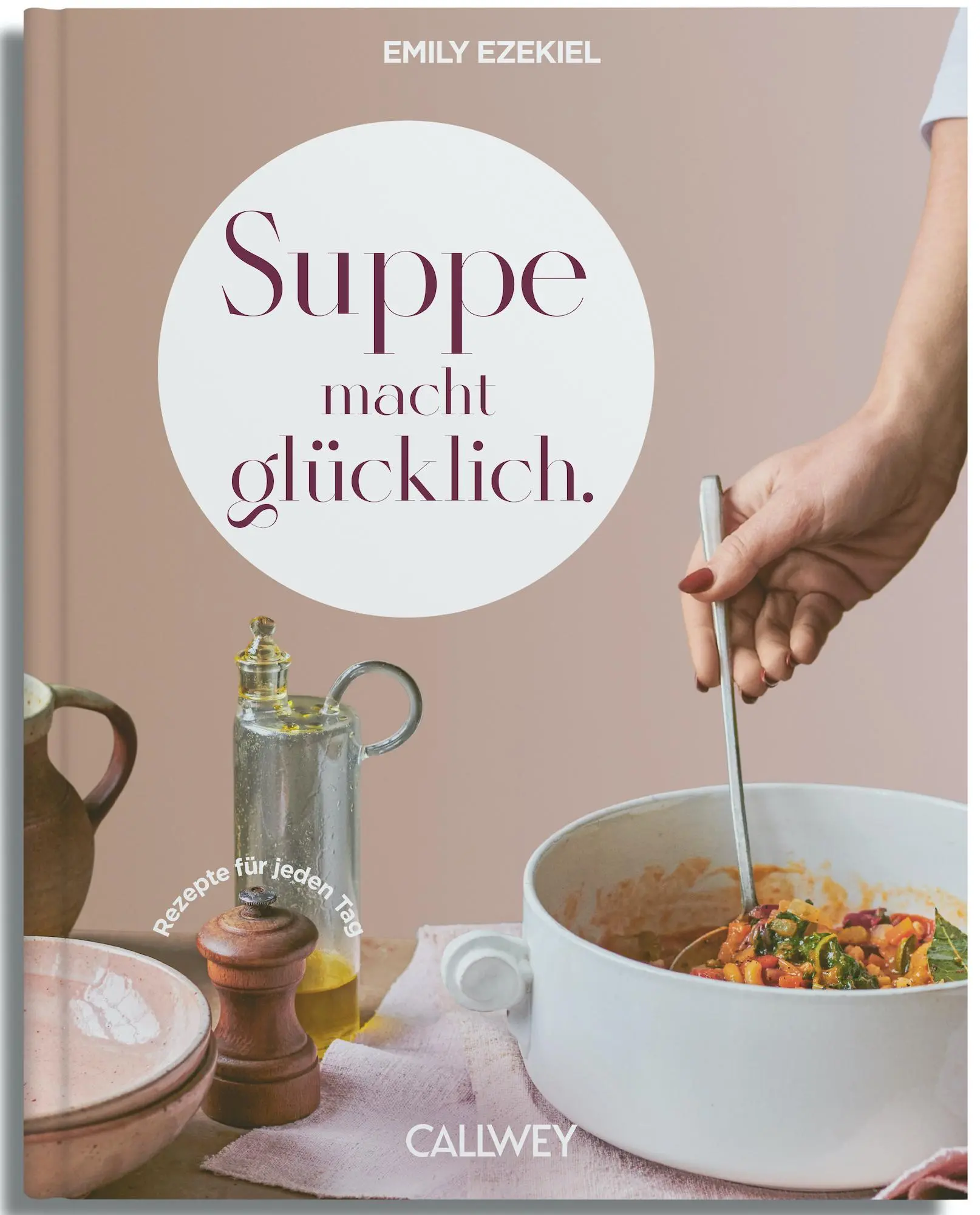Cover: 9783766727541 | Suppe macht glücklich | Rezepte für jeden Tag | Emily Ezekiel | Buch