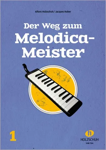 Cover: 4031659007641 | Der Weg zum Melodica-Meister Band 1 | Alfons Holzschuh