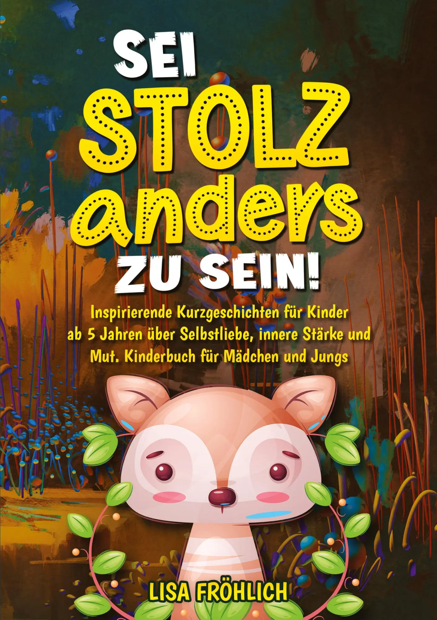 Cover: 9783384197641 | Sei stolz, anders zu sein! | Lisa Fröhlich | Taschenbuch | 100 S.