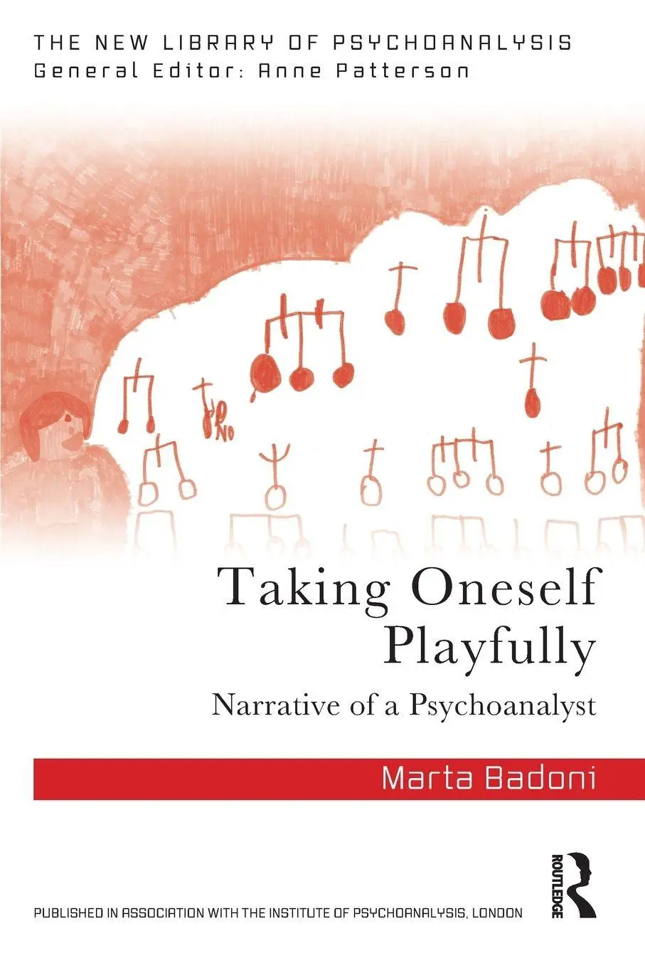 Cover: 9781032907741 | Taking Oneself Playfully | Narrative of a Psychoanalyst | Marta Badoni