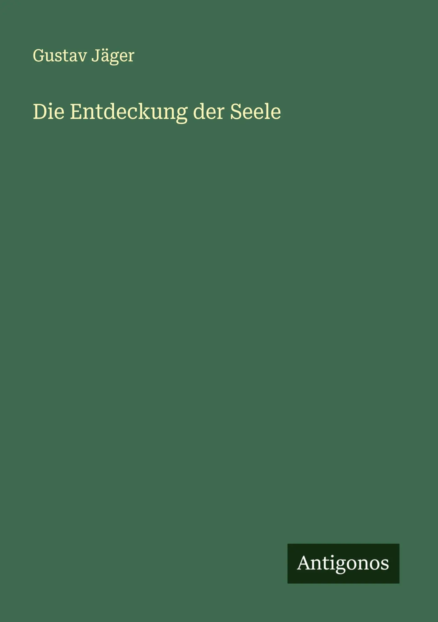 Cover: 9783386927741 | Die Entdeckung der Seele | Gustav Jäger | Taschenbuch | Deutsch | 2025