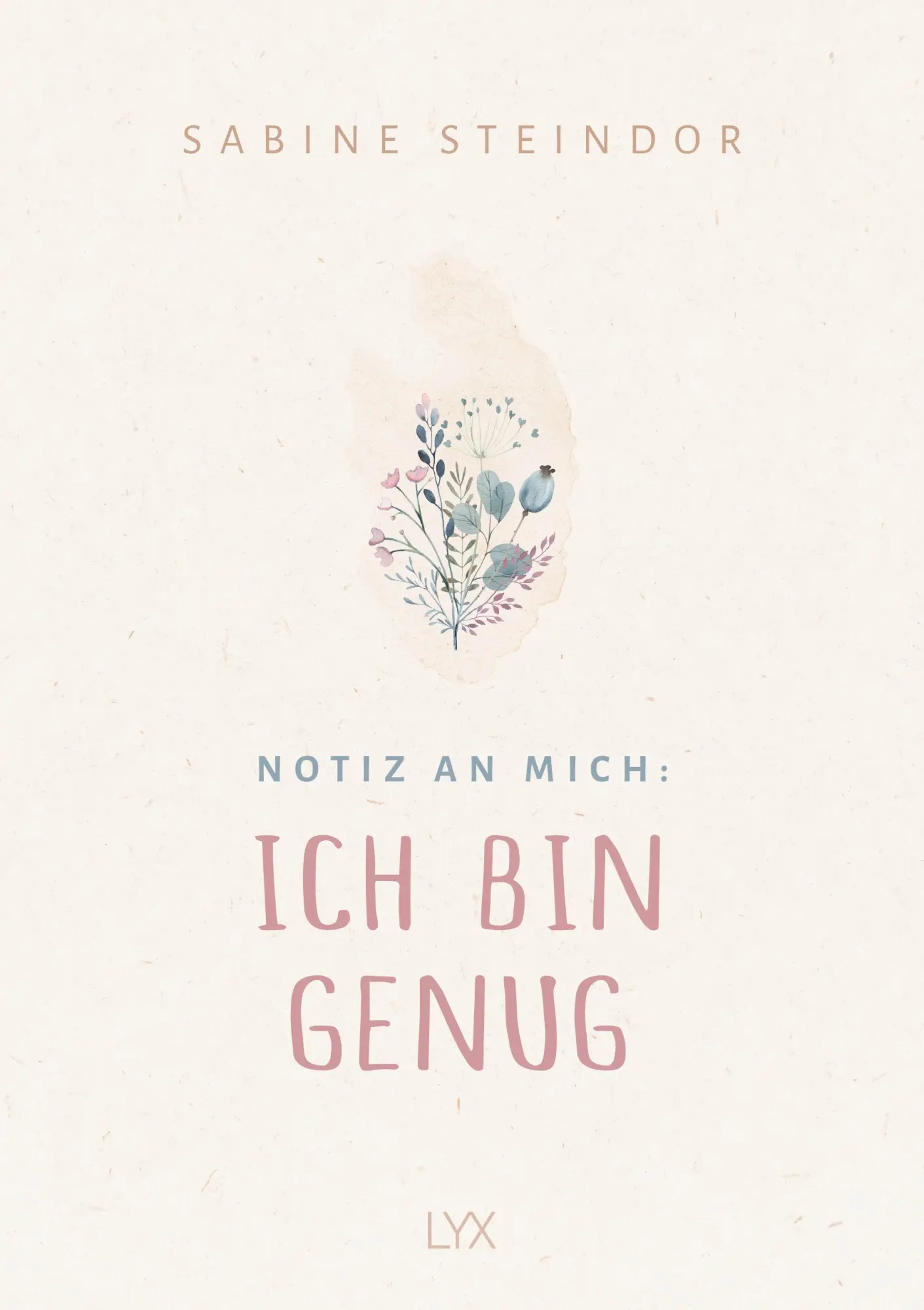 Cover: 9783736317741 | Notiz an mich: Ich bin genug | Sabine Steindor | Buch | 304 S. | 2022