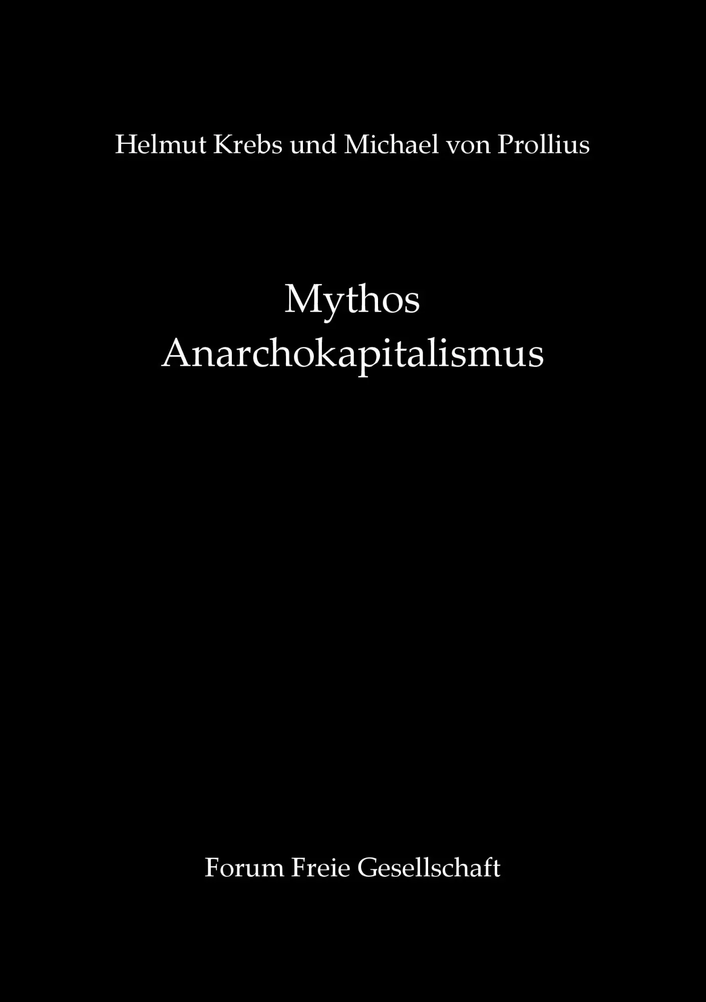 Cover: 9783739217741 | Mythos Anarchokapitalismus | Helmut Krebs (u. a.) | Taschenbuch | 2015