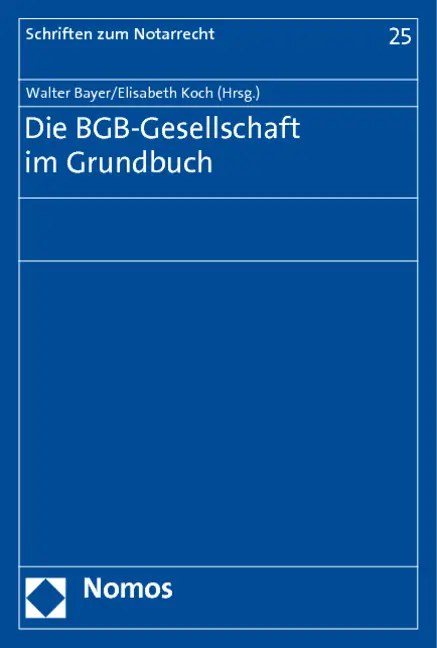Cover: 9783832967741 | Die BGB-Gesellschaft im Grundbuch | Walter Bayer (u. a.) | Taschenbuch
