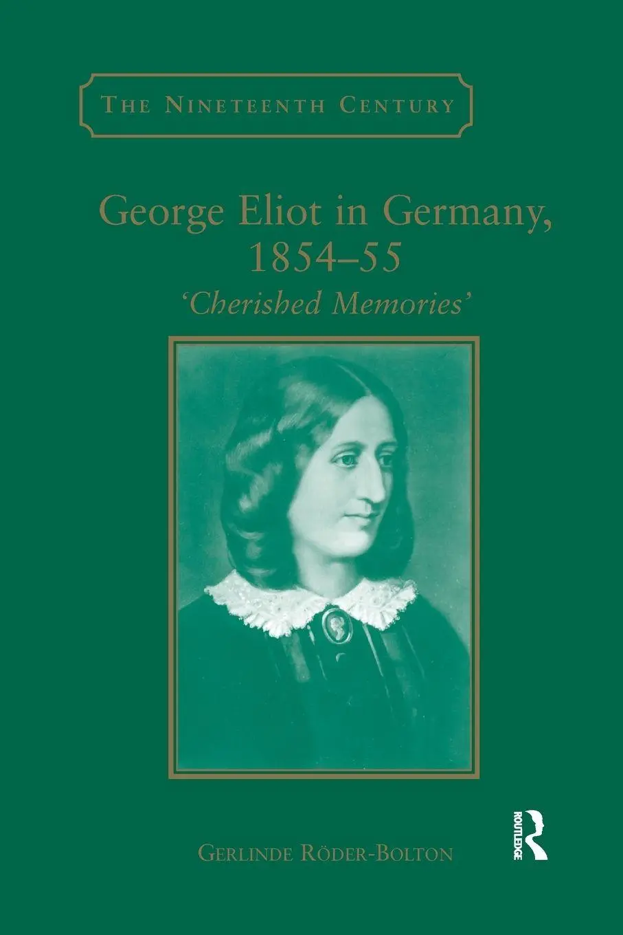 Cover: 9780367887841 | George Eliot in Germany, 1854-55 | 'Cherished Memories' | Roder-Bolton
