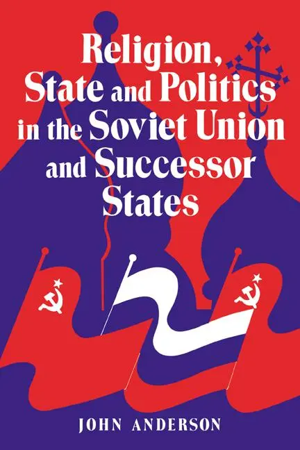 Cover: 9780521467841 | Religion, State and Politics in the Soviet Union and Successor States