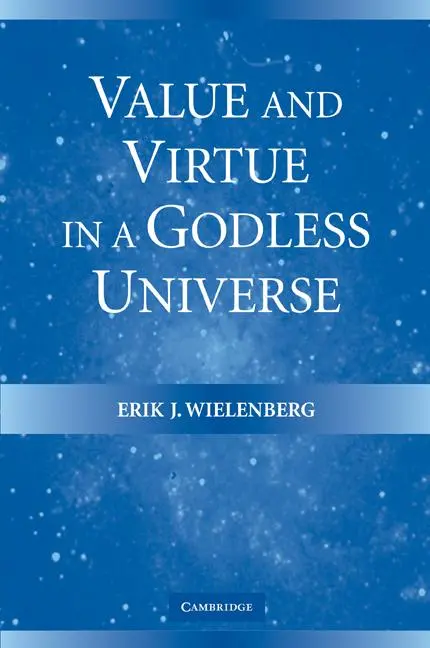Cover: 9780521607841 | Value and Virtue in a Godless Universe | Erik J. Wielenberg | Buch
