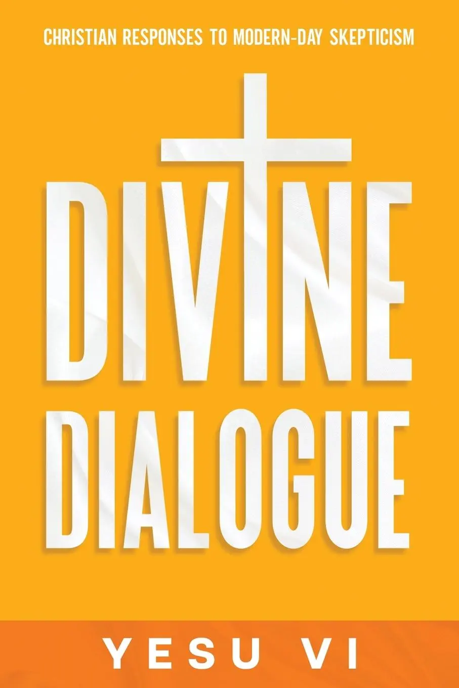 Cover: 9781456647841 | Divine Dialogue | Christian Responses to Modern-Day Skepticism | Vi