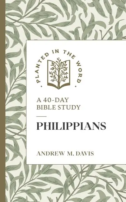 Cover: 9781683597841 | Philippians | A 40-Day Bible Study | Andrew M Davis | Taschenbuch