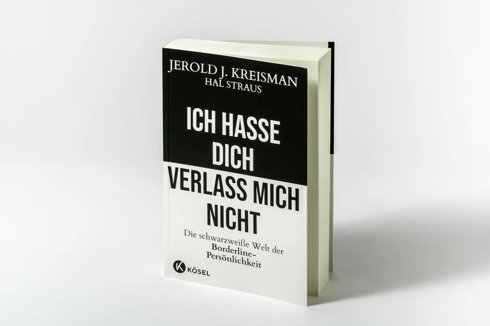 Bild: 9783466347841 | Ich hasse dich - verlass mich nicht | Jerold J. Kreisman (u. a.)