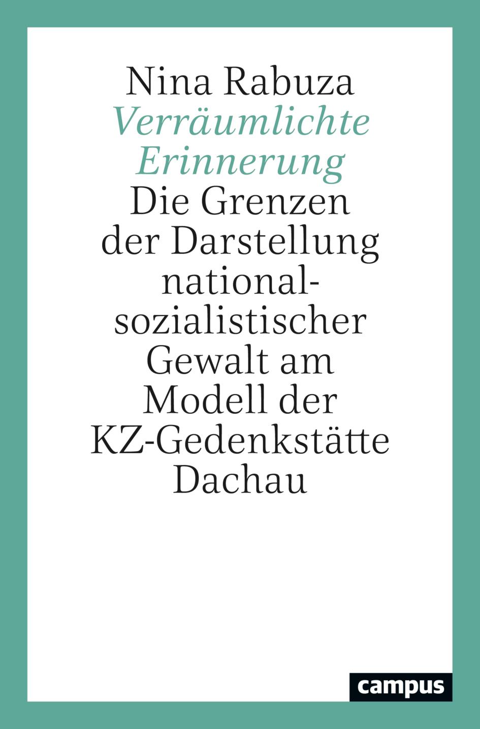 Cover: 9783593517841 | Verräumlichte Erinnerung | Nina Rabuza | Taschenbuch | 299 S. | 2023