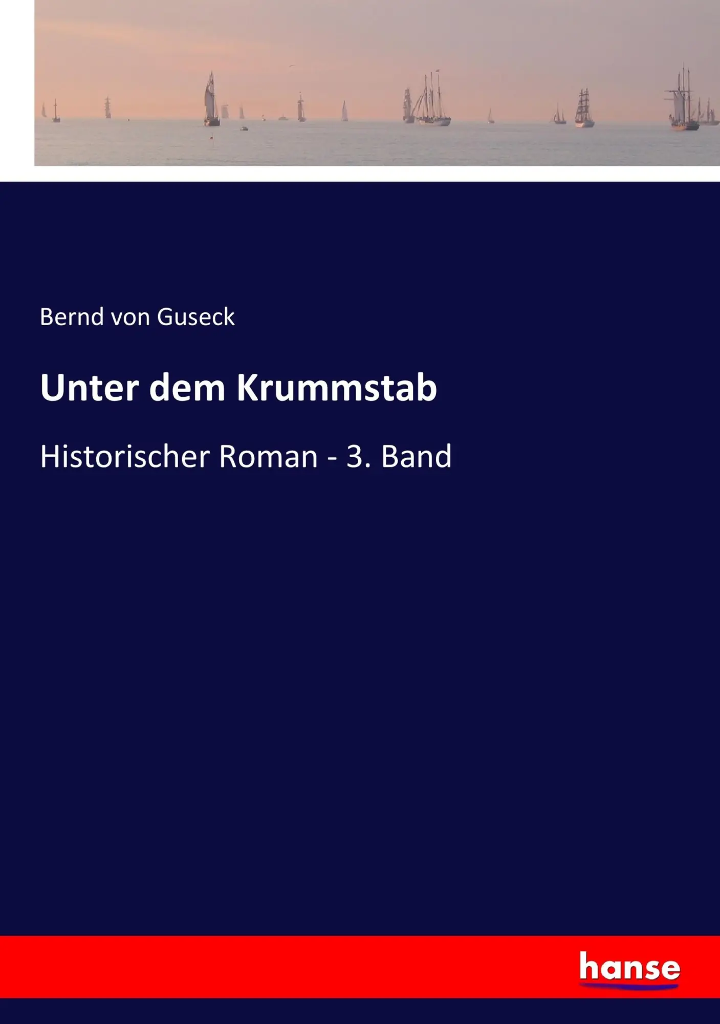 Cover: 9783744607841 | Unter dem Krummstab | Historischer Roman - 3. Band | Bernd Von Guseck