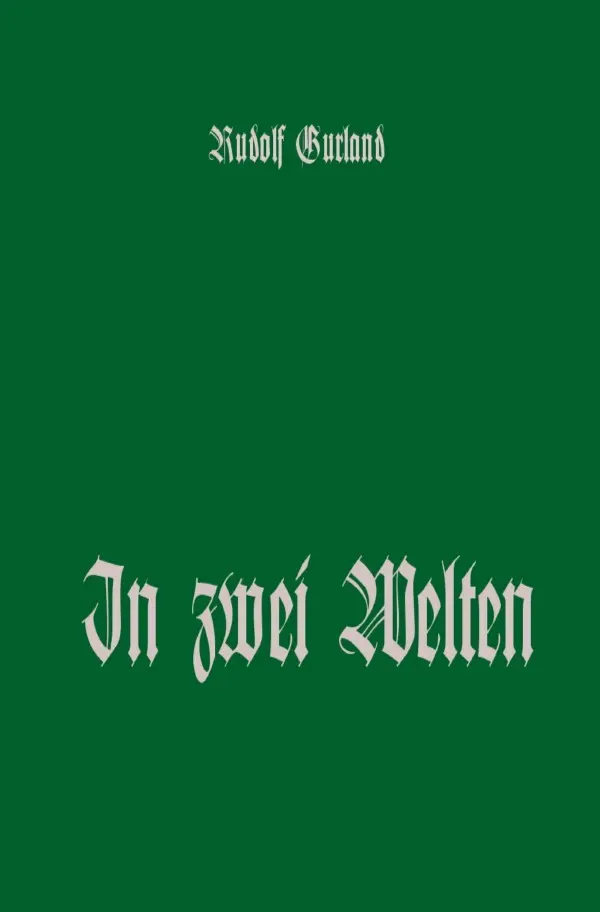 Cover: 9783745077841 | In zwei Welten | Rudolf Gurland | Taschenbuch | 440 S. | Deutsch