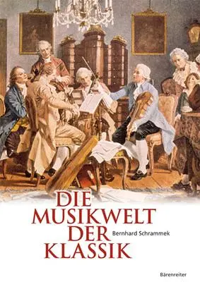 Cover: 9783761817841 | Die Musikwelt der Klassik | Bernhard Schrammek | Taschenbuch | 288 S.