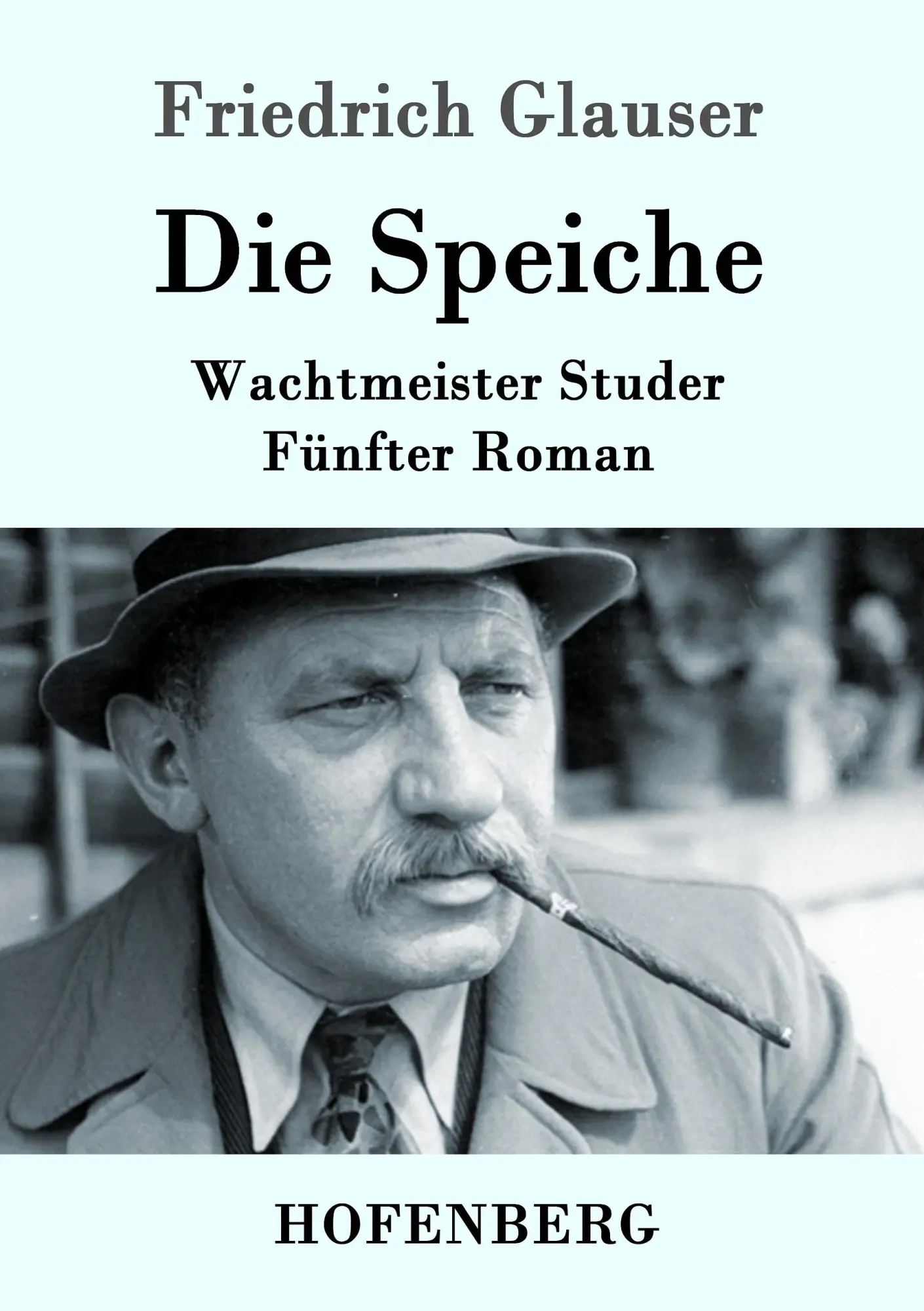 Cover: 9783843087841 | Die Speiche | Wachtmeister Studer Fünfter Roman | Friedrich Glauser