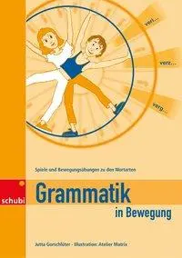 Cover: 9783898917841 | Grammatik in Bewegung | Jutta Gorschlüter | Taschenbuch | Geblockt