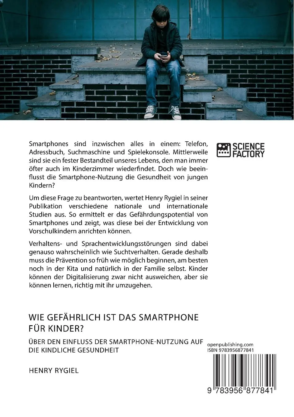 Rückseite: 9783956877841 | Wie gefährlich ist das Smartphone für Kinder? Über den Einfluss der...