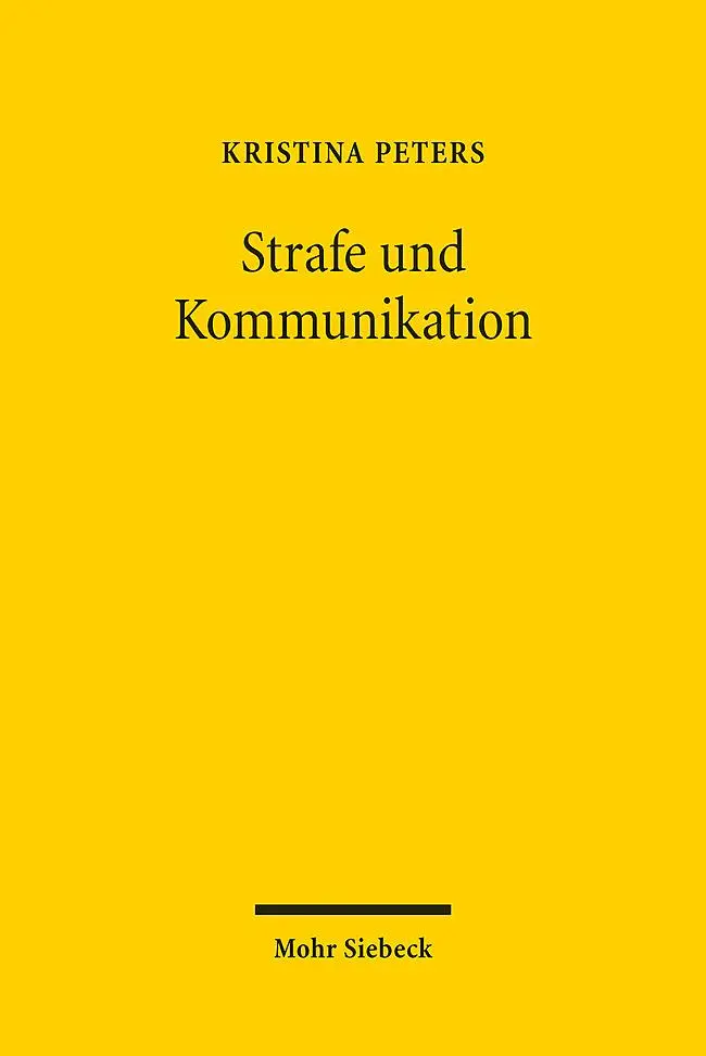 Cover: 9783161627941 | Strafe und Kommunikation | Kristina Peters | Taschenbuch | IX | 2024