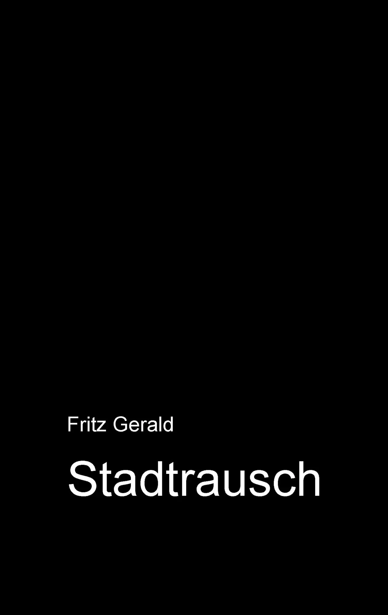 Cover: 9783740707941 | Stadtrausch | Fritz Gerald | Taschenbuch | 272 S. | Deutsch | 2016