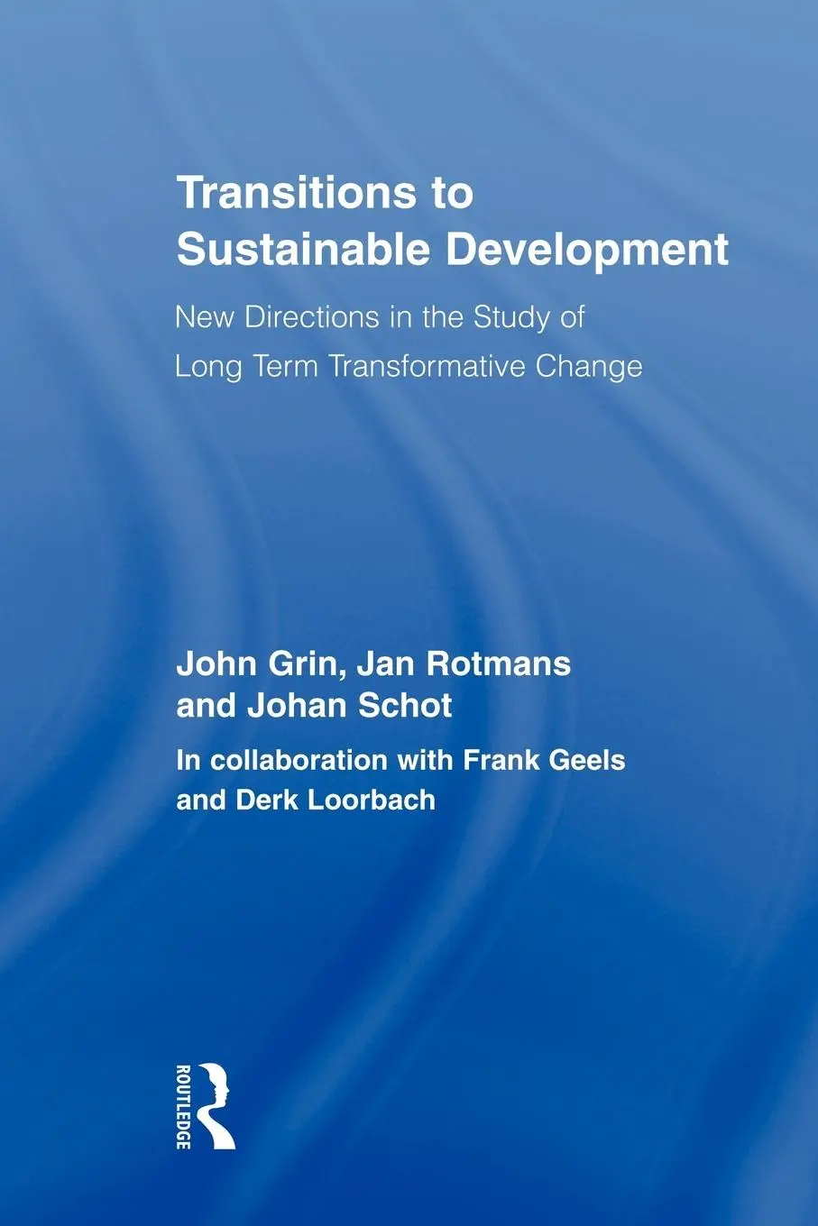 Cover: 9780415898041 | Transitions to Sustainable Development | John Grin (u. a.) | Buch