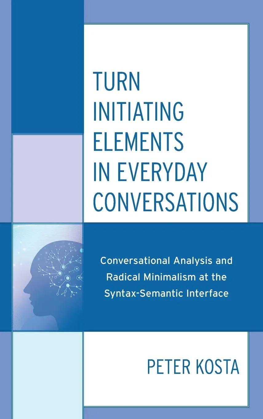 Cover: 9781498588041 | Turn Initiating Elements in Everyday Conversations | Peter Kosta