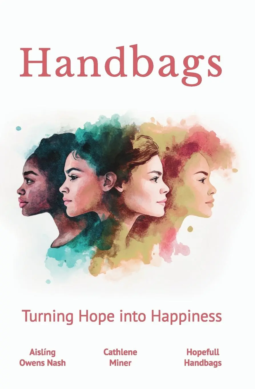 Cover: 9781917728041 | Handbags | Turning Hope into Happiness | Cathlene Miner (u. a.) | Buch