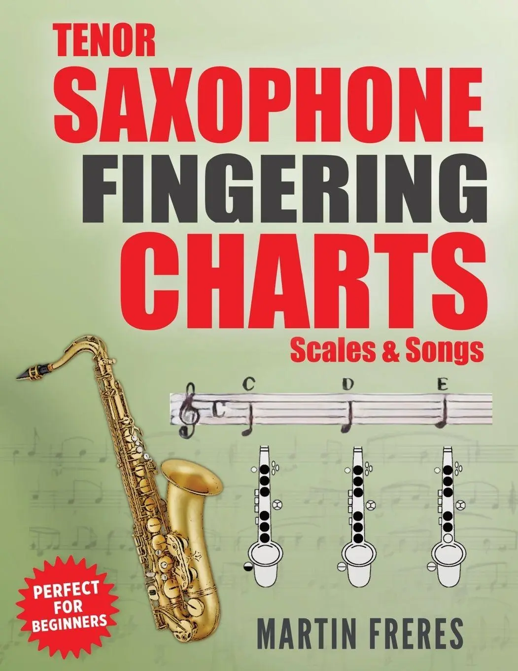 Cover: 9781969068041 | Tenor Saxophone Fingering Charts, Scales &amp; Songs | Martin Freres