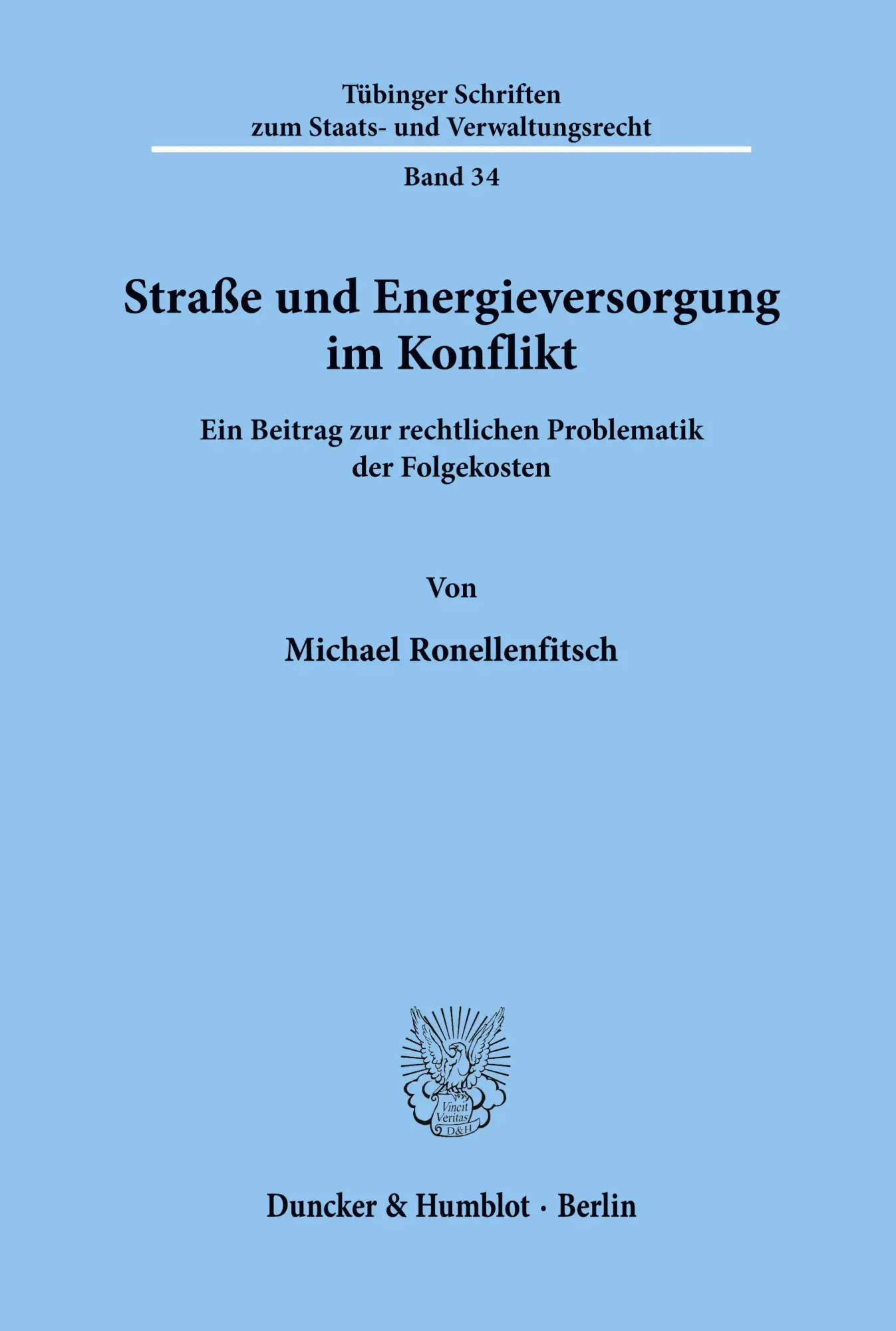 Cover: 9783428088041 | Straße und Energieversorgung im Konflikt. | Michael Ronellenfitsch