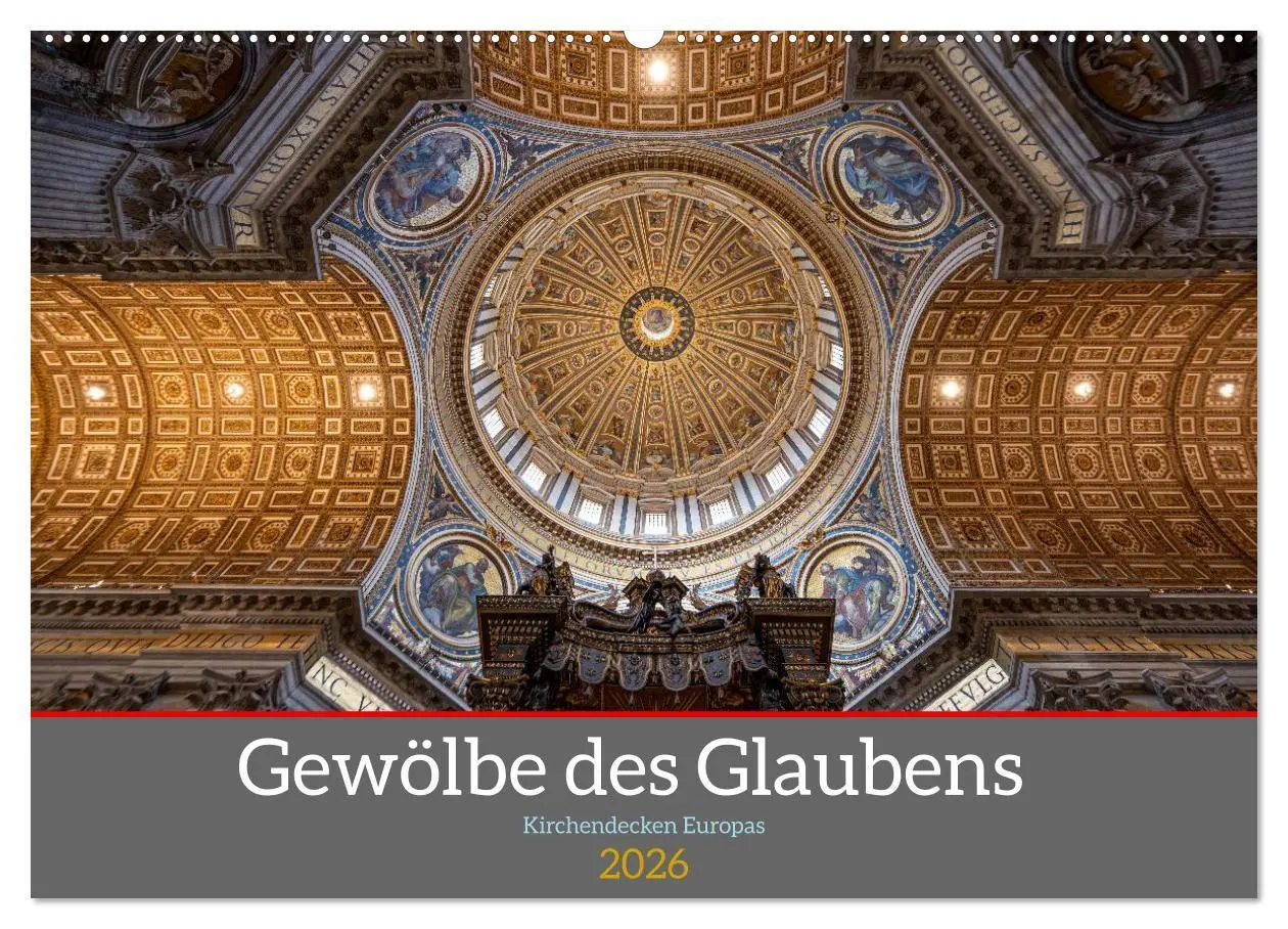 Cover: 9783516648041 | Gewölbe des Glaubens - Kirchendecken Europas (Wandkalender 2026 DIN...