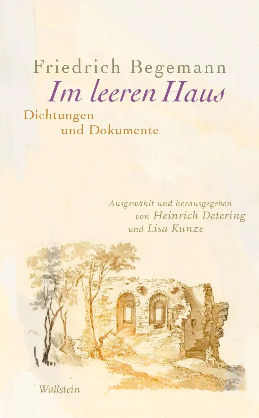 Cover: 9783835358041 | Im leeren Haus | Dichtungen und Dokumente | Friedrich Begemann | Buch