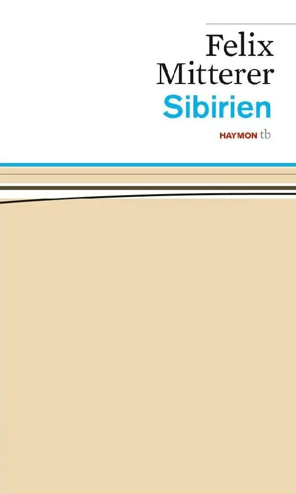 Cover: 9783852188041 | Sibirien | Das Stück | felix mitterer | Taschenbuch | 72 S. | Deutsch