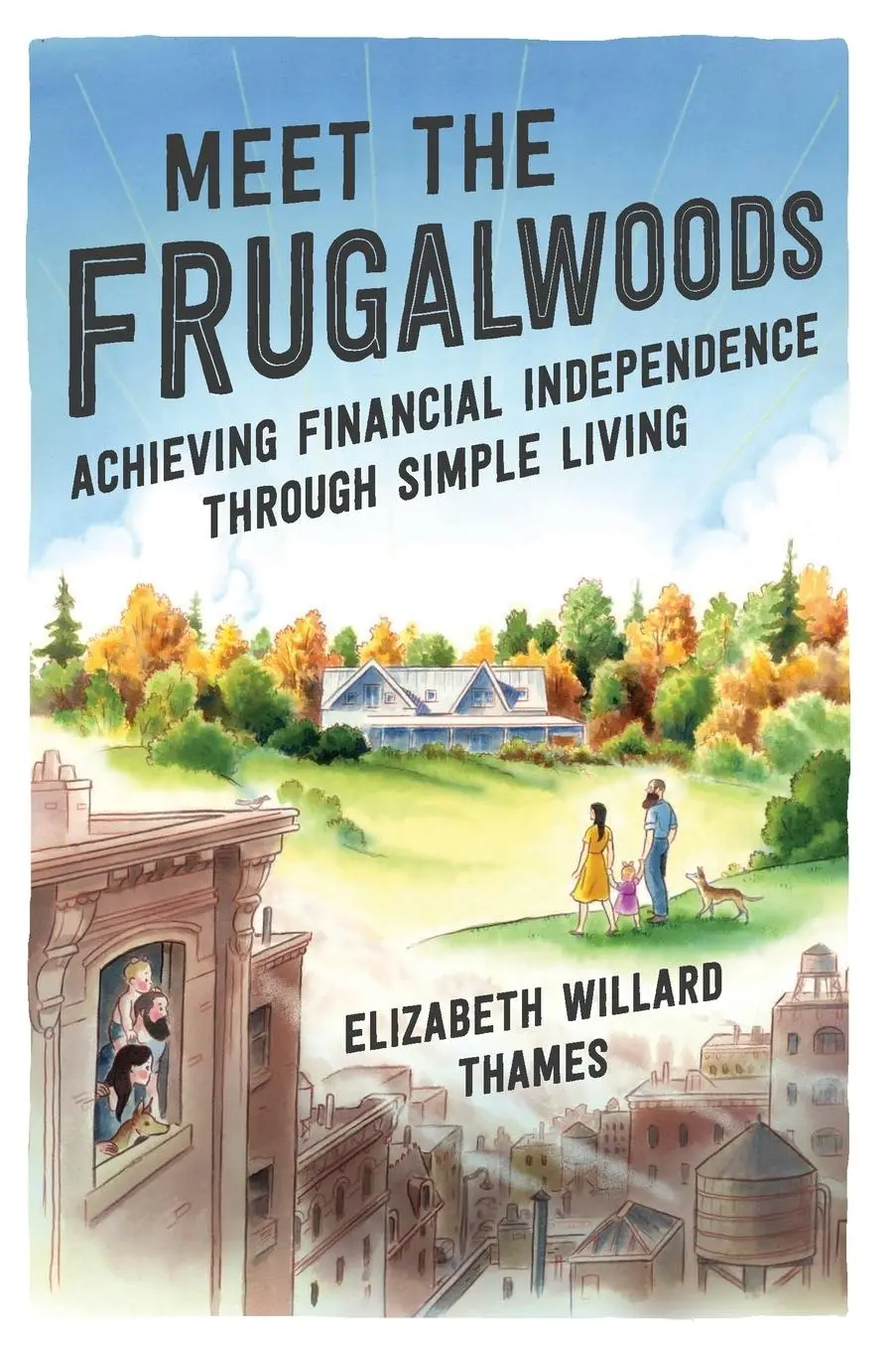 Cover: 9780062668141 | Meet the Frugalwoods | Elizabeth Willard Thames | Taschenbuch | 2019