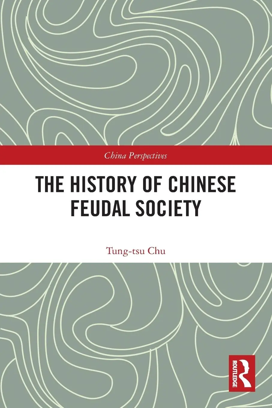 Cover: 9780367518141 | The History of Chinese Feudal Society | Tung-Tsu Chu | Taschenbuch