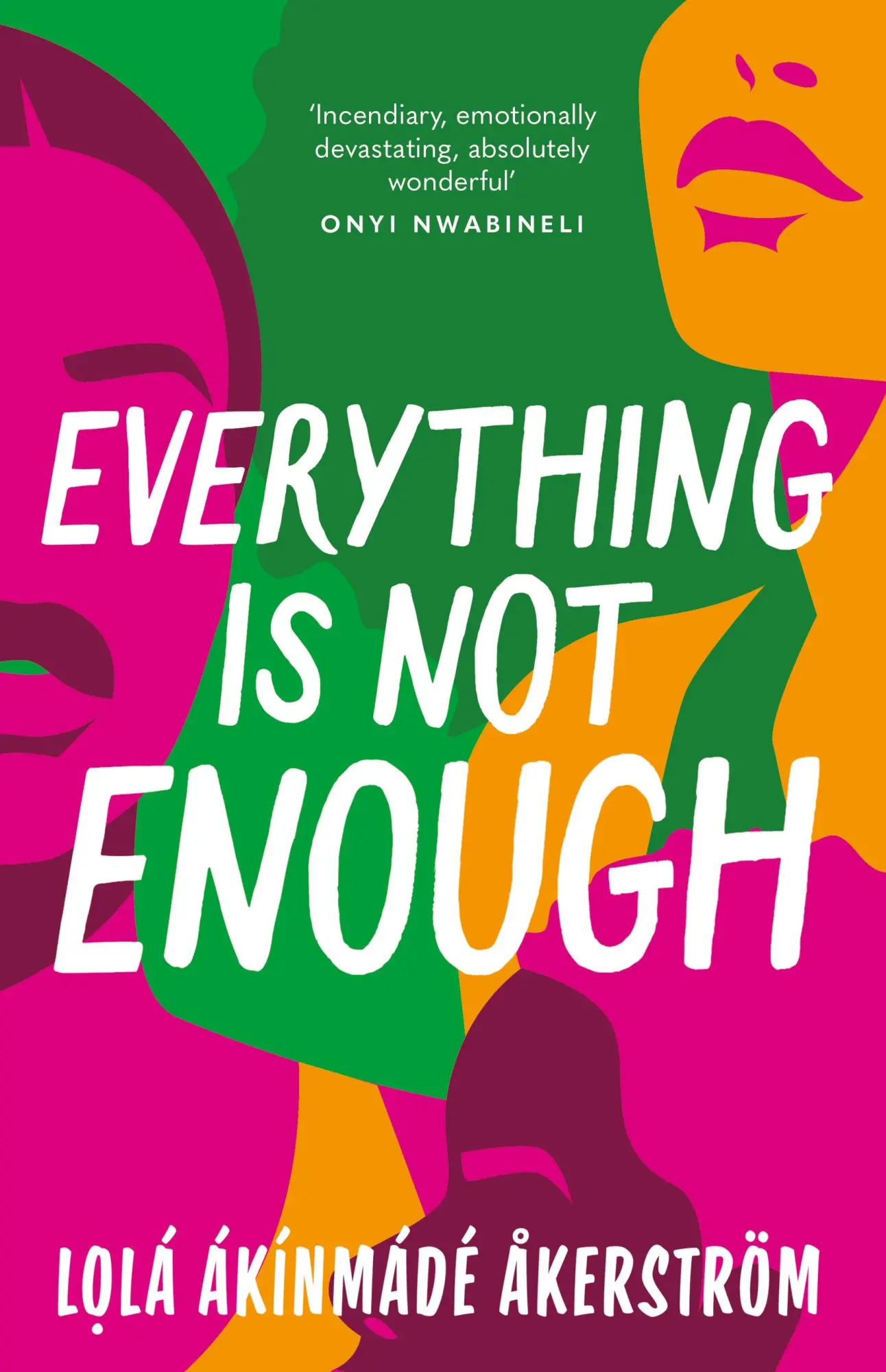 Cover: 9781804548141 | Everything is Not Enough | Lola Akinmade Akerstrom | Taschenbuch