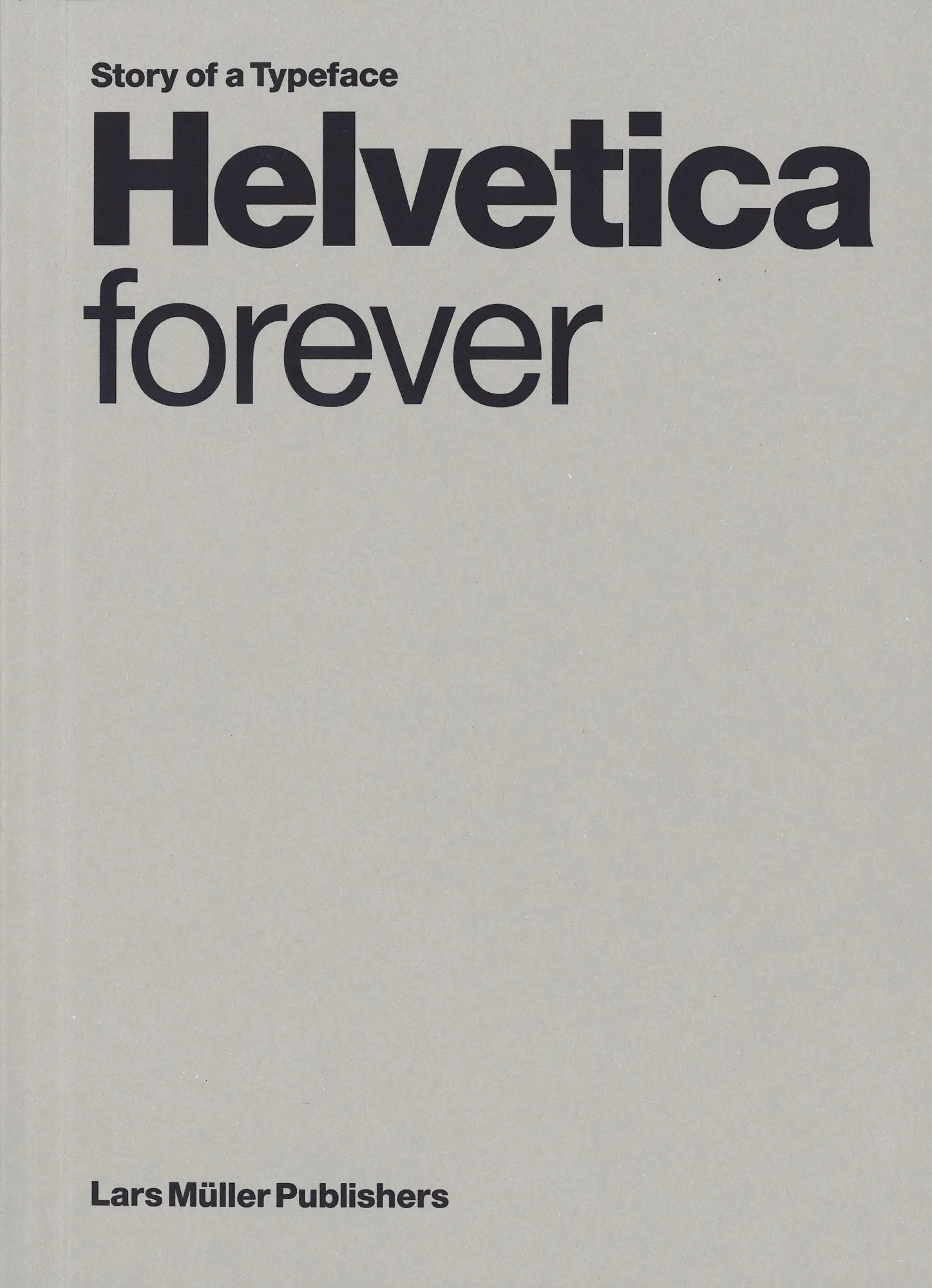 Cover: 9783037788141 | Helvetica forever | Story of a Typeface | Victor Malsy (u. a.) | Buch
