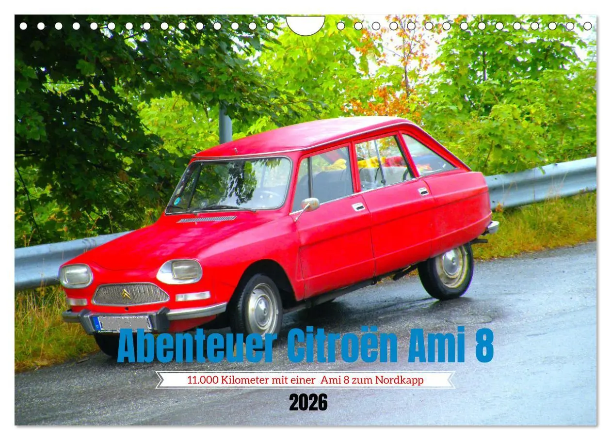 Cover: 9783457548141 | Abenteuer Citroen Ami 8 (Wandkalender 2026 DIN A4 quer), CALVENDO...