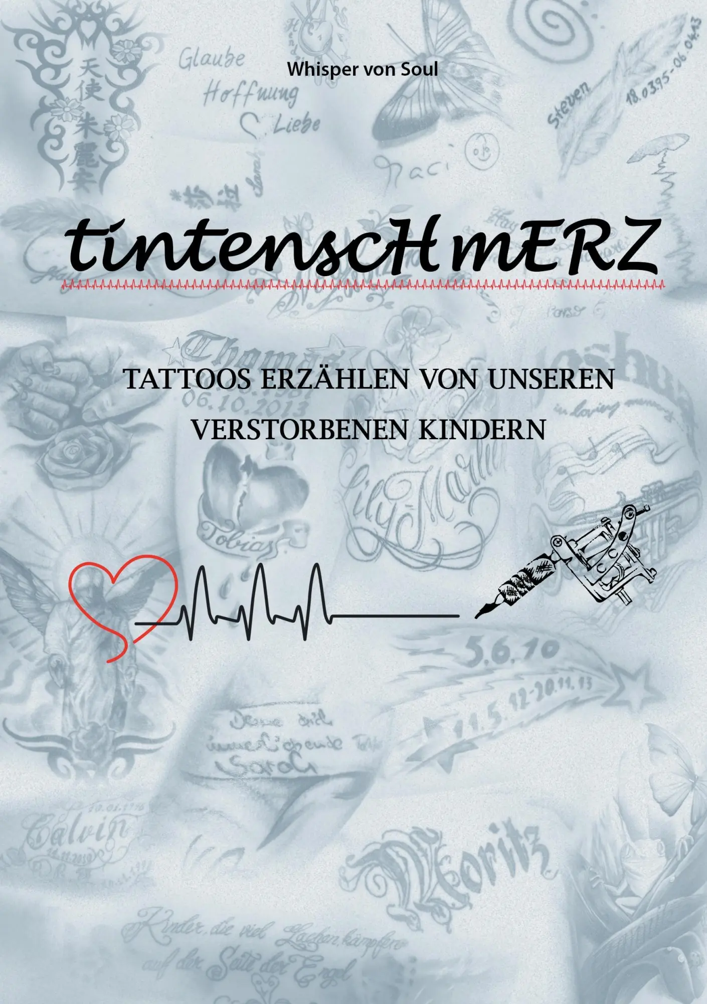 Cover: 9783734748141 | Tintenschmerz | Tattoos erzählen von unseren verstorbenen Kindern