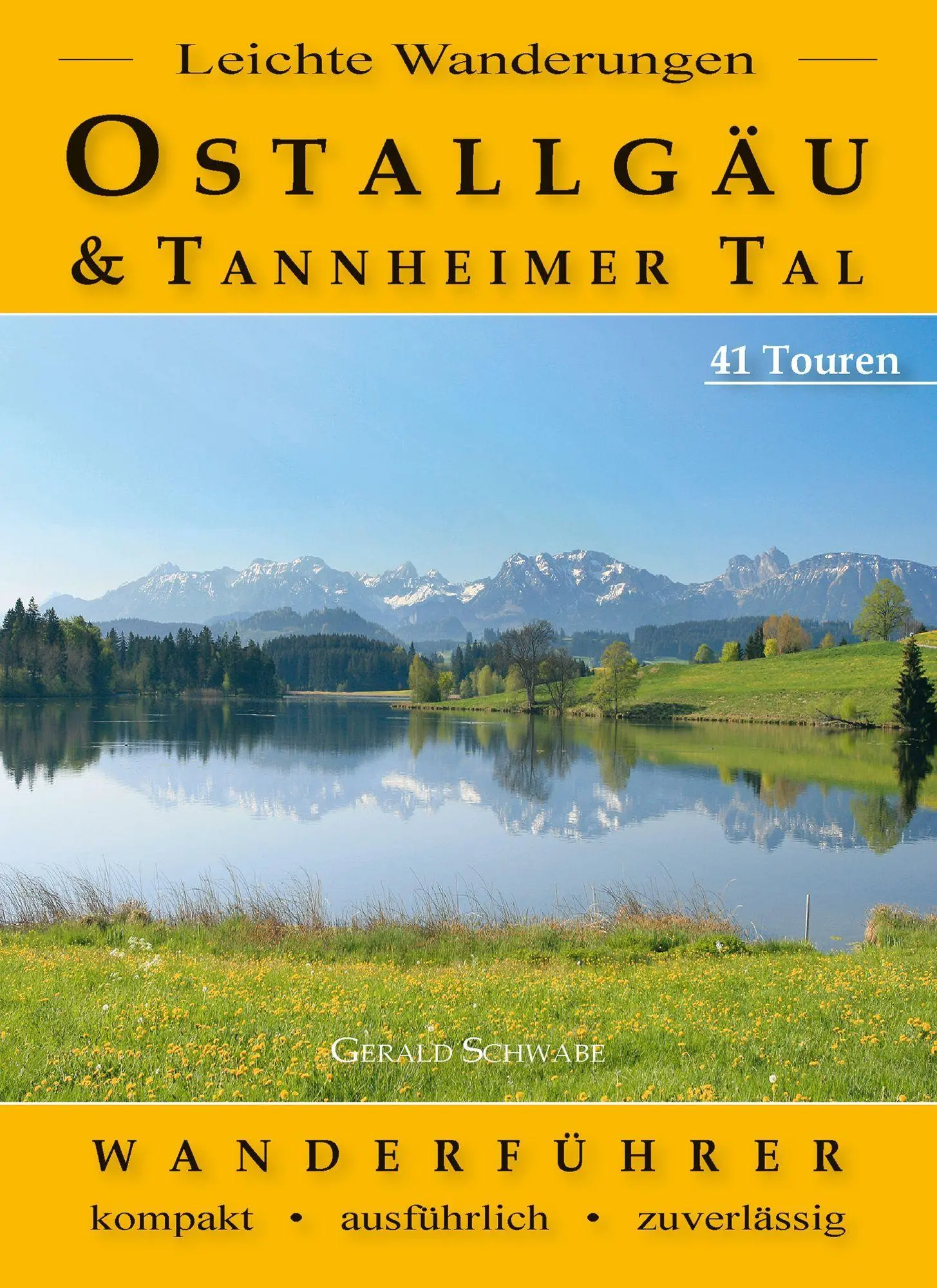 Cover: 9783949988141 | Leichte Wanderungen Ostallgäu und Tannheimer Tal | Gerald Schwabe