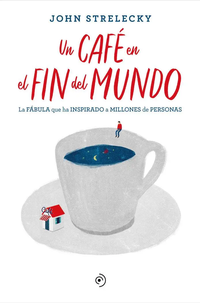 Cover: 9788418128141 | Un café en el fin del mundo | John P. Strelecky | Taschenbuch | 2020