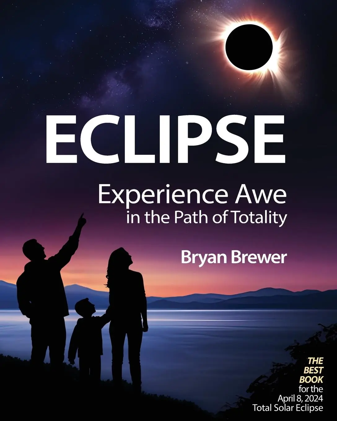 Cover: 9780932898241 | ECLIPSE | Experience Awe in the Path of Totality | Bryan Brewer | Buch
