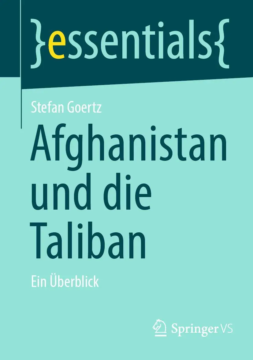 Cover: 9783658368241 | Afghanistan und die Taliban | Ein Überblick | Stefan Goertz | Buch