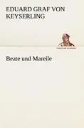 Cover: 9783842408241 | Beate und Mareile | Eduard Graf Von Keyserling | Taschenbuch | 120 S.