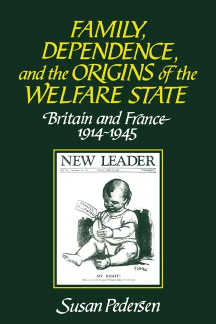 Cover: 9780521558341 | Family, Dependence, and the Origins of the Welfare State | Pedersen