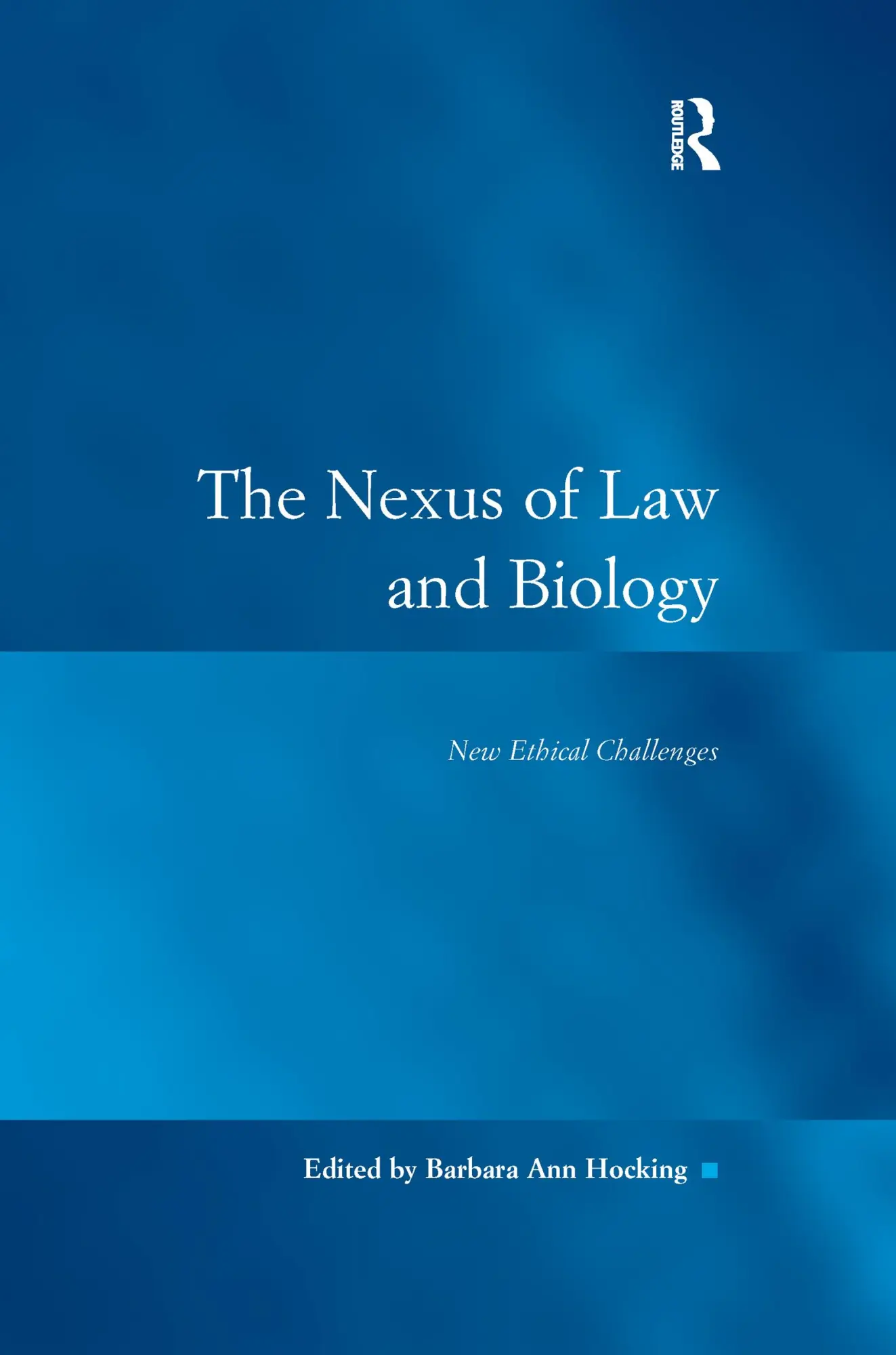 Cover: 9781138258341 | The Nexus of Law and Biology | New Ethical Challenges | Hocking | Buch