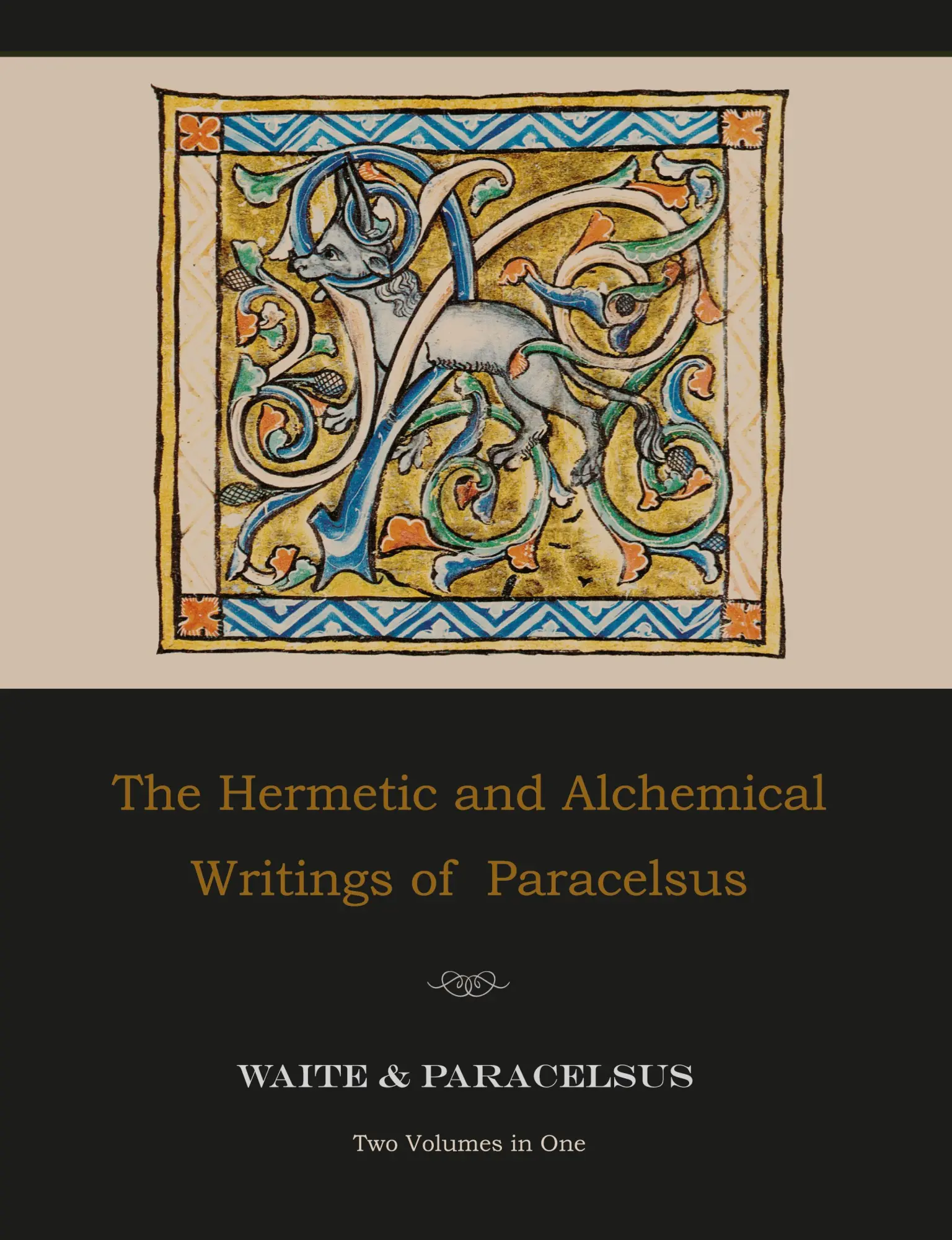 Cover: 9781578988341 | The Hermetic and Alchemical Writings of Paracelsus--Two Volumes in One