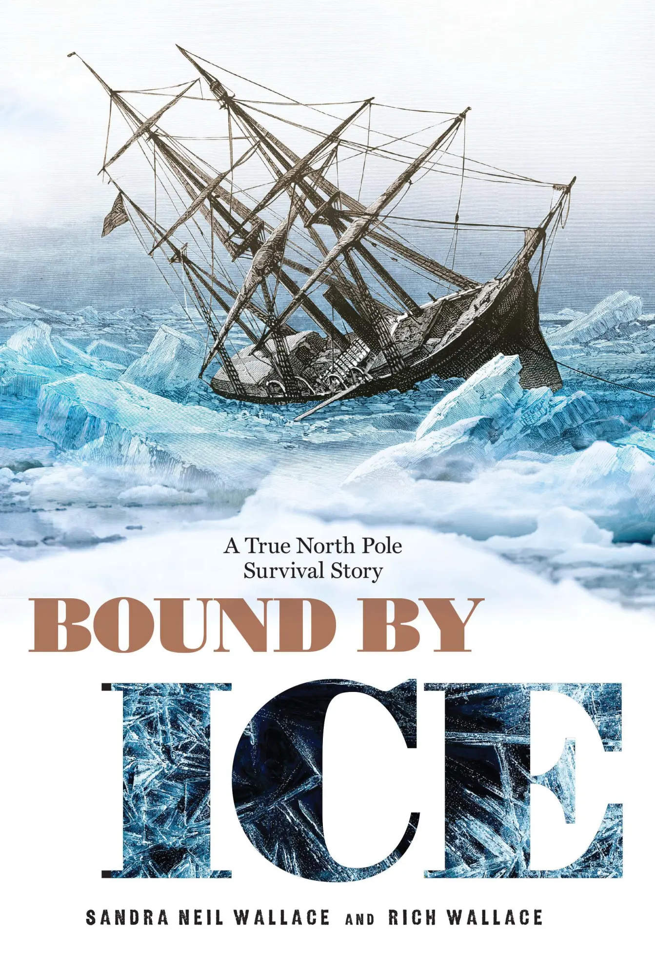 Cover: 9781635928341 | Bound by Ice | A True North Pole Survival Story | Wallace (u. a.)