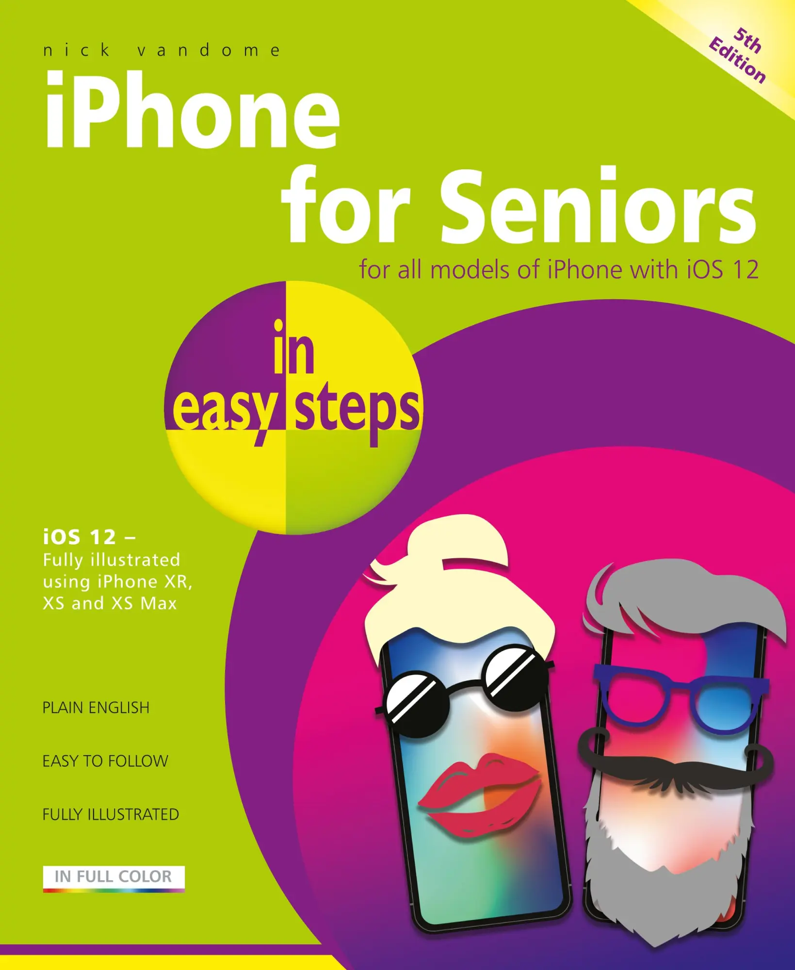 Cover: 9781840788341 | iPhone for Seniors | Covers IOS 12 | Nick Vandome | Taschenbuch | 2018