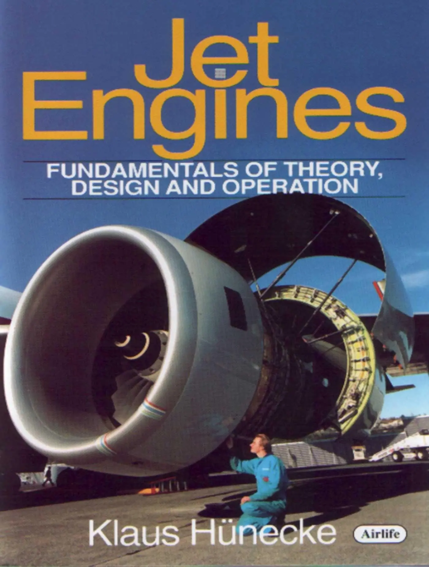 Cover: 9781853108341 | Jet Engines – Fundamentals of Theory, Design and Operation | Hunecke Cover: 9781853108341 | Jet Engines – Fundamentals of Theory, Design and Operation | Hunecke