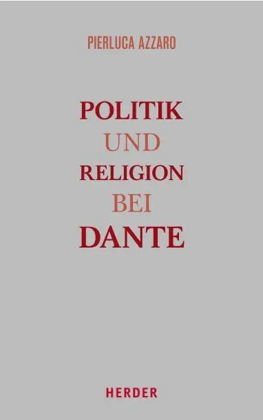 Cover: 9783451348341 | Politik und Religion bei Dante | Eine Studie zur Monarchia | Azzaro